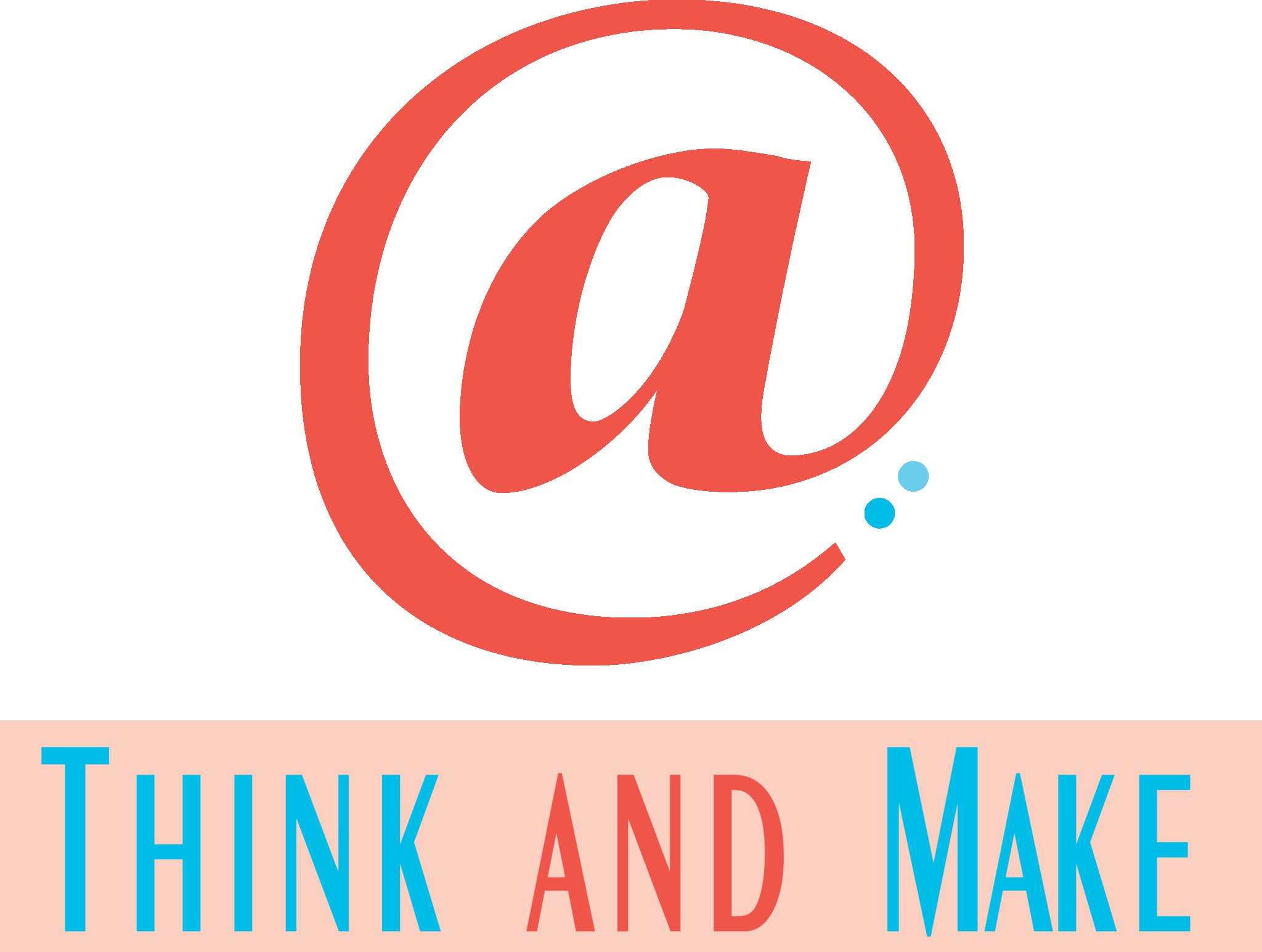 Think and Make!